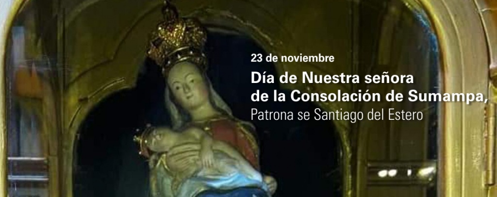 23 Día de Nuestra Señora de la Consolación de Sumampa, Patrona de Santiago del Estero home.jpg